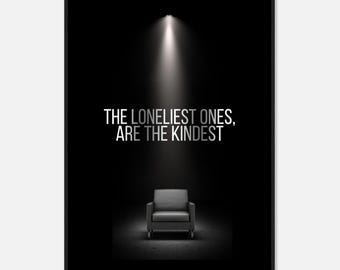 Motivational Framed Poster - 'The Loneliest Ones Are The Kindest' with Couch Chair Design