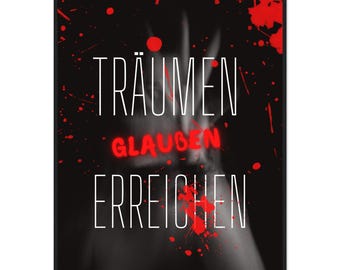 Inspire Your Space: Framed Motivational Poster - 'Träumen, Glauben, Erreichen' with Red Splatter Art