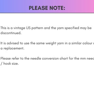 Peut inclure: Une note avec des instructions pour utiliser un mod&egrave;le de tricot am&eacute;ricain vintage. Il est conseill&eacute; d'utiliser un fil de m&ecirc;me poids dans une couleur similaire si le fil d'origine est discontinu&eacute;. Il est &eacute;galement recommand&eacute; de se r&eacute;f&eacute;rer &agrave; un tableau de conversion des aiguilles pour la taille des aiguilles ou des crochets en mm.
