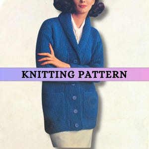 May include: Knitting pattern for a blue cardigan with a shawl collar, button front, and patch pockets. The pattern includes instructions for knitting the cardigan in sizes S, M, L, and XL.