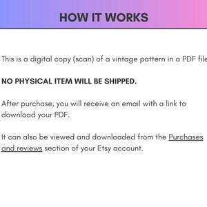 Peut inclure: Texte expliquant comment une copie num&eacute;rique (scan) d'un mod&egrave;le vintage est livr&eacute;e sous forme de fichier PDF. Il indique qu'aucun article physique ne sera exp&eacute;di&eacute;. L'acheteur recevra un e-mail avec un lien pour t&eacute;l&eacute;charger le PDF, qui peut &eacute;galement &ecirc;tre consult&eacute; dans la section Achats et &eacute;valuations de son compte Etsy.