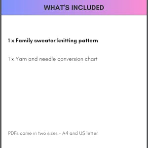 以下が含まれることがあります： ピンクとブルーのグラデーションの背景に「WHAT'S INCLUDED」というタイトルが書かれた白いテキストボックス。テキストボックスには、デジタルダウンロードの内容がリストされています。「1 x ファミリーセーターの編み図」と「1 x 糸と針の換算表」。テキストボックスには、PDFがA4とUSレターの2つのサイズで提供されていることも記載されています。