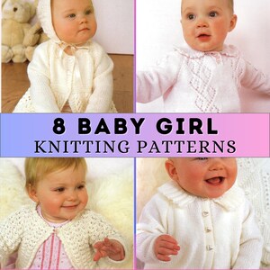 May include: Eight knitting patterns for baby girl sweaters and cardigans. The patterns feature different stitch designs and styles, including a cardigan with a hood and a sweater with a lace pattern.