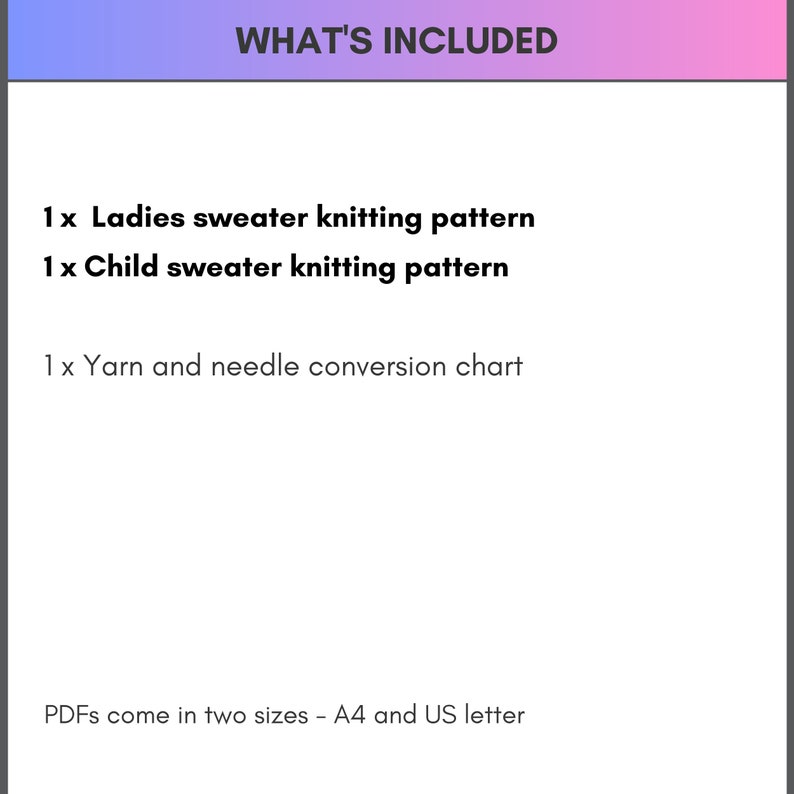 May include: A digital download listing for knitting patterns. The listing includes patterns for a ladies sweater, a child's sweater, and a yarn and needle conversion chart. The PDFs come in two sizes: A4 and US letter.