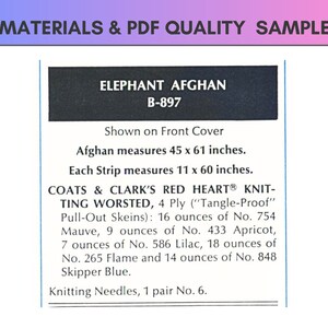 Peut inclure: &Eacute;chantillon de mat&eacute;riaux et de qualit&eacute; PDF pour un mod&egrave;le de tricot d'Afghan d'&eacute;l&eacute;phant. Le mod&egrave;le utilise le fil Red Heart Knit-Ting Worsted de Coats & Clark dans plusieurs couleurs&nbsp;: Mauve, Abricot, Lilas, Flamme et Skipper Blue. L'Afghan mesure 114,3 x 154,9 cm et est r&eacute;alis&eacute; avec des bandes de 27,9 x 152,4 cm. Le mod&egrave;le n&eacute;cessite des aiguilles &agrave; tricoter de taille 6.