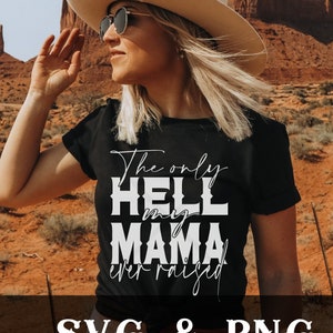 Cowgirl SVG PNG - Hell my Mama Raisted svg - Landmädchen svg - Rodeo SVG - Cowboystiefel svg - Südliche Mädchen svg - Cowgirl png -Hippie svg