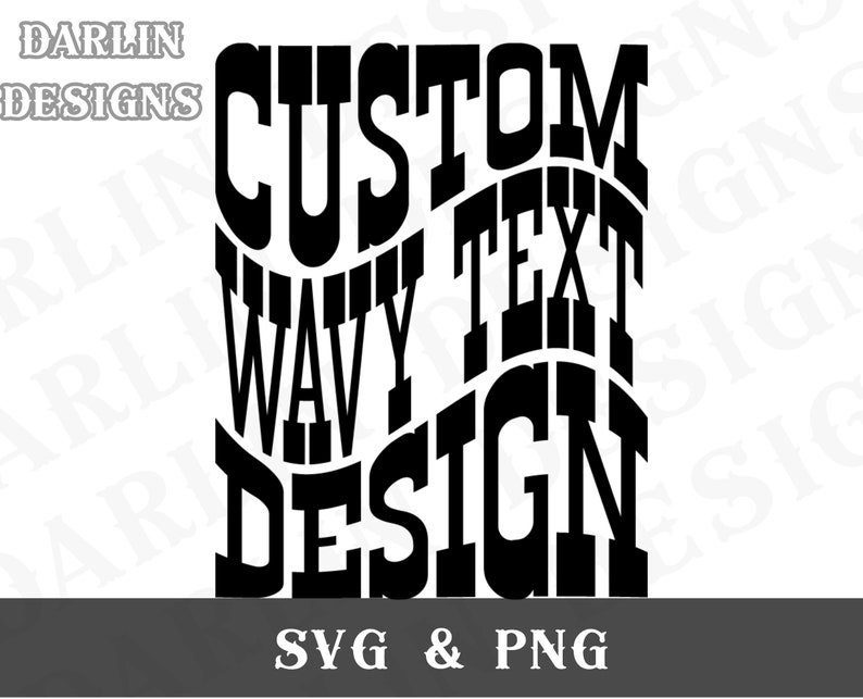 Custom Wavy Text Svg Custom Graphic Design Service Custom Wavy Letters