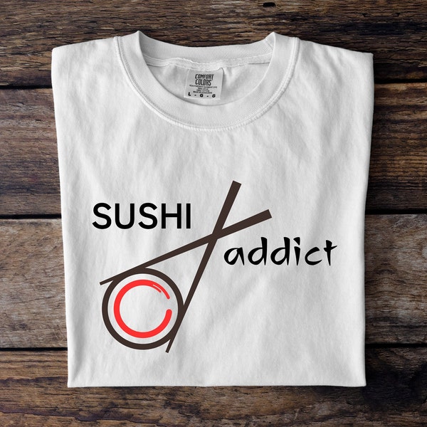 Sushi Addict, Unisex Sushi Shirt, Sushi Vibes, Sushi tshirt, Gift for sushi lovers, Sushi Lovers, Foodie Shirt, sushi shirt for couples