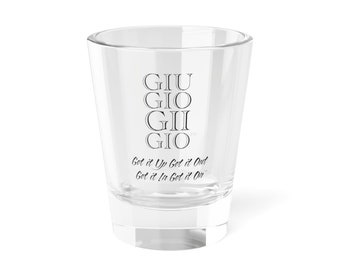 GIUGIOGIIGIO™ Brand Feel Good Shot Glass, 1.5oz