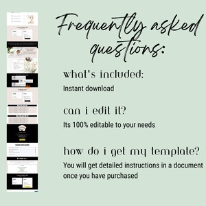 May include: A light green background with black text that reads "Frequently asked questions:" followed by a list of questions and answers. The questions are "What's included?", "Can I edit it?", and "How do I get my template?" The answers are "Instant download", "It's 100% editable to your needs", and "You will get detailed instructions in a document once you have purchased."