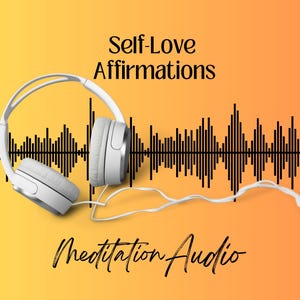 Self-Love Affirmation Audio Meditation, Self-Care Audio, Self-Confidence Boost, Inner Worth, Self-Compassion, Positive Affirmations