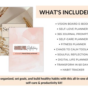 May include: A digital self-care and productivity kit with a pink journal titled "Soulful Reflections." The image includes a list of included items such as a vision board e-book, self-love planner, and habit tracker. The text encourages users to stay organized and build healthy habits.