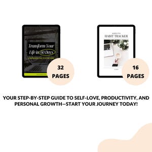 May include: Two digital guides on tablets. One titled "Transform Your Life in 60 Days" with 32 pages, and the other a "Habit Tracker" with 16 pages. The text below reads: "Your step-by-step guide to self-love, productivity, and personal growth - start your journey today!"