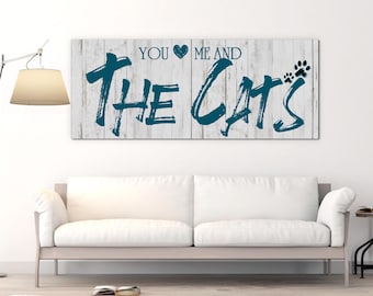 Funny Cat and Couple Wall Art, You Love Me and the Cats Quote Print, Romantic Pet Lover Sign, Gift for Cat Moms, Bedroom or Entry Decor