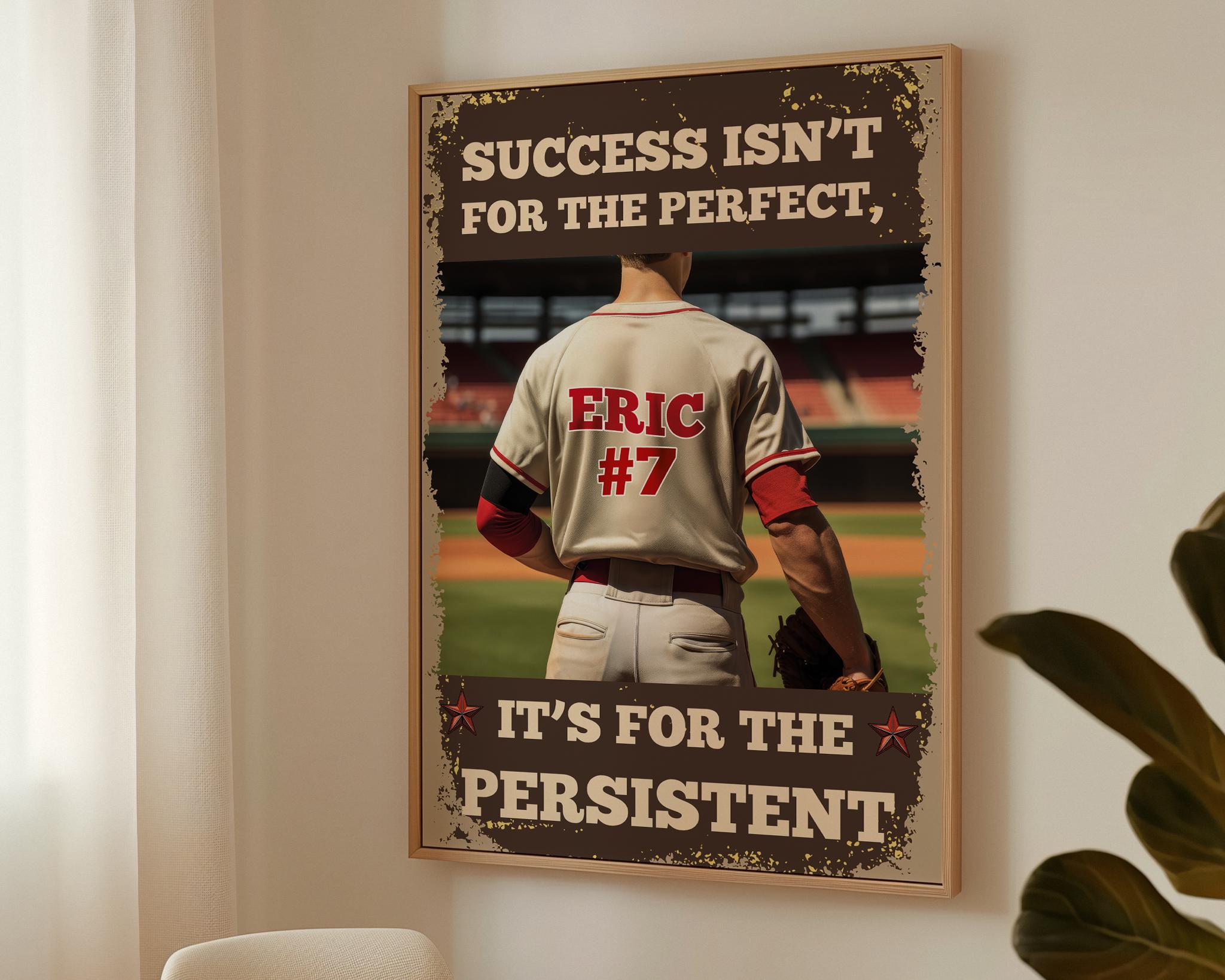Custom Baseball Canvas Poster, Success isn’t for the Perfect Its for the Persistent Baseball Lover Gift, Baseball Player Unframed Decor Gift