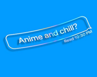 Anime or chill iMessage text sticker | Decal | Die Cut | Kawaii