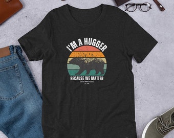 I'm A Hugger Bear T-Shirt