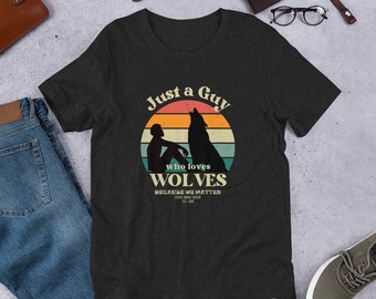 Just A Guy Who Loves Wolves T-shirt