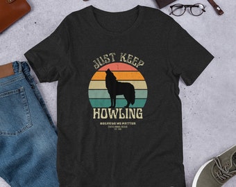 Just Keep Howling T-Shirt Wolf