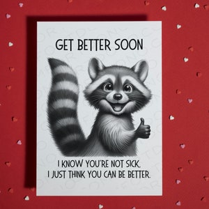 Regalo divertido para ella Él Que te mejores pronto Tarjeta de felicitación Amistad Humor Hermana Hermano Amigo Amante de los mapaches