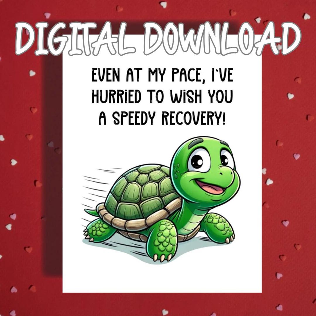 Funny Turtle Get Well Printable Card, Speedy Recovery Digital Download ...