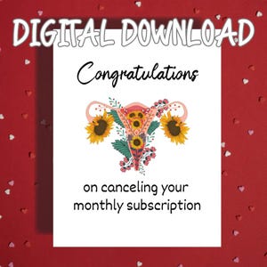 Funny Hysterectomy Printable Card, Cancel Monthly Subscription, Post Surgery Digital Download