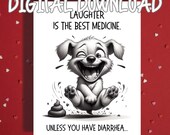 Funny Get Well Printable Card with Puppy, Colonoscopy Humor, Laughter Is the Best Medicine Digital Download