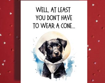 Funny Dog Get Well Card, At Least You Dont Have to Wear a Cone, Personalized Recovery Greeting Card