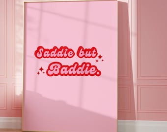 Saddie but baddie wall art instant digital download Sassy Funky wall art printable retro pink retro funny wall art college dorm posters