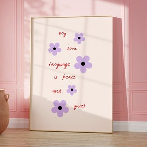 My Love Sprache ist Frieden und ruhige Wand Kunst positive Poster Druck College Wohnheim Blumen ästhetische Dekor danish pastel Positivität