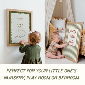 May include: Two framed signs with text for a nursery or playroom. One sign reads "This room is for playin'" and the other says "pretty little baby". The signs have a green and white color scheme and are in a light wood frame.