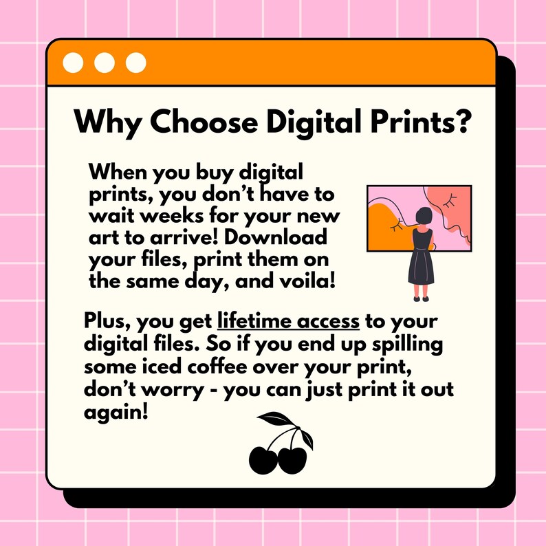 May include: A digital illustration of a computer screen with the text "Why Choose Digital Prints?" and a description of the benefits of buying digital prints. The illustration includes a cherry graphic and a woman looking at a painting.