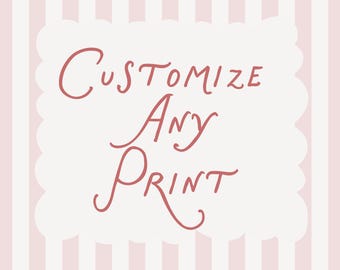 Customize Any Print or Set (Up to 6 Prints Total)