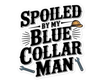 Blue Collar Wife Sticker: Funny Vinyl Decal Gift