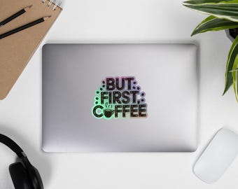 Pegatina "Pero Primero, Café": Vinilo estético para amantes del café, impermeable, para portátil, vaso, diario o coche, un bonito regalo de cafeína.