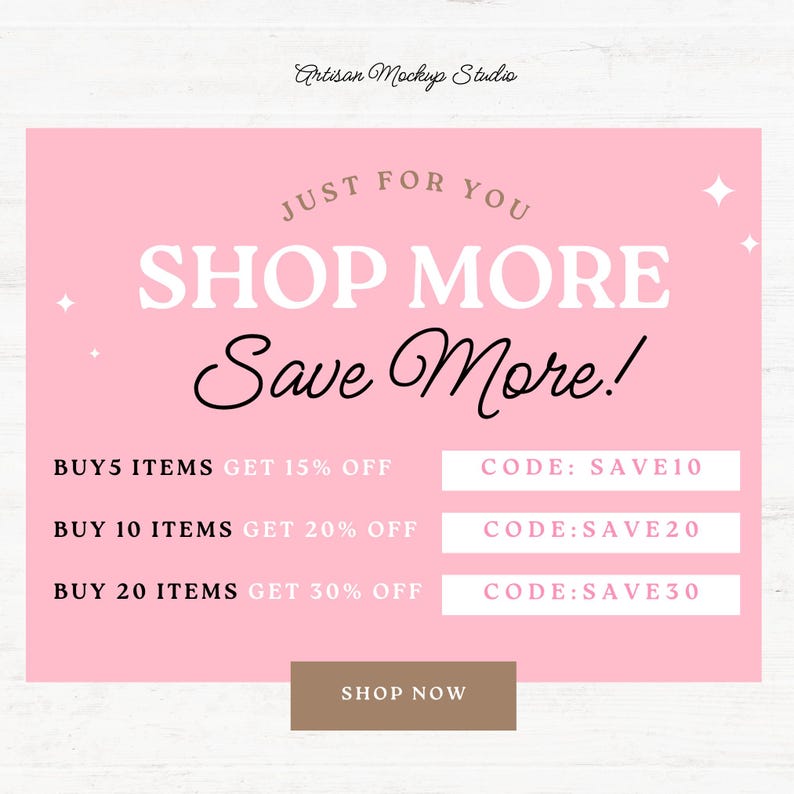 K&ouml;nnte beinhalten: Rosa-wei&szlig;es Grafik mit dem Text "JUST FOR YOU SHOP MORE Save More!" mit einer Liste von Rabattcodes f&uuml;r den Kauf von 5, 10 oder 20 Artikeln. Die Codes sind SAVE10, SAVE20 und SAVE30. Ein Button unten sagt "SHOP NOW".