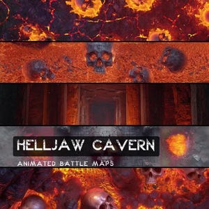 May include: Digital artwork presenting animated battle maps. The image depicts a fiery, hellish scene with skulls, lava, and a cavern. The text "HELLJAW CAVERN" and "ANIMATED BATTLE MAPS" are visible.
