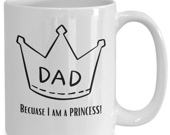 Daddy's princess mug, father's day mug, dad gift