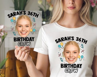 Custom Birthday Face Name DTF Personalized Photo Birthday DTF Unique Birthday Gift Custom Face Name Heat Transfer Funny Birthday Party