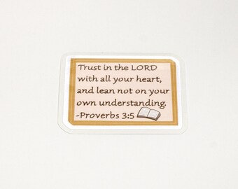 Bible Verse Sticker|Proverbs 3:5 Sticker|Water-Resistant|Glossy finish|Easy Peel Backing|2.5-Inch Sticker|Laptop or Water Bottle Sticker