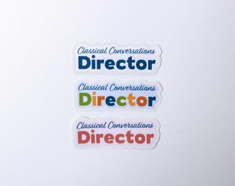 Classical Conversations Director Sticker|Water Resistant Sticker|Glossy Finish|2.5"|Classical Conversations Teacher|Homeschool|CC Director