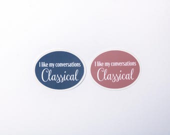 I Like My Conversations Classical Sticker|Water Resistant Sticker|Glossy Finish|2.5"Sticker|Homeschool|Classical Conversations|CC Sticker