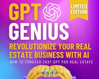 So nutzen Sie KI für Makler | GPT Genius: Erobere ChatGPT für Immobilien | Revolutioniere dein Business mit KI | eBook | Aufforderungen