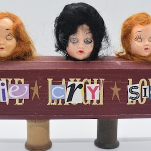 Doll Assemblage &quot;Die Cry Sigh&quot; Wooden Spools Decorative Display Unusual
