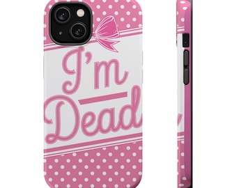 Phone Case, Funny I&#39;m Dead, Pink Magnetic Tough Case, Protective Cover, Novelty Gift, Humorous Phone Accessories, Unique Tech