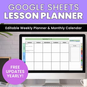 Pode incluir: Um monitor de computador exibindo um planejador de aulas do Google Sheets com uma agenda semanal, uma lista de tarefas e abas mensais. O texto diz GOOGLE SHEETS LESSON PLANNER, Editable Weekly Planner & Monthly Calendar e FREE UPDATES YEARLY!