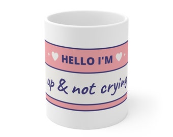 Up and Not Crying Norway Norwegian Oppe og ikke gråter Ceramic Mug 11oz Sad Girl Era Gift Barbie Gift Ken Gift