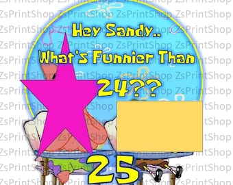 Downloadable Digital Cake Topper! What's funnier than 24? 25 Funny