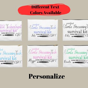 May include: White cosmetic bags with text in various colours. The bags read "Surgical Technologist Survival Kit" and "Sterile Processing Tech Survival Kit" with names and medical tool illustrations. The text "Different Text Colors Available" and "Personalize" are also visible.