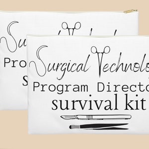 May include: Two white zippered pouches with the text "Surgical Technology Program Director survival kit" and a drawing of surgical tools.